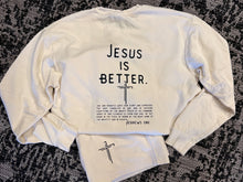 Load image into Gallery viewer, Jesus Is Better Lightweight Fleece
