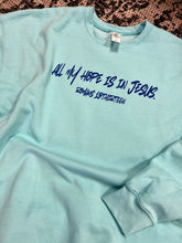 Load image into Gallery viewer, All My Hope Sweatshirt
