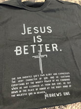 Load image into Gallery viewer, Jesus is Better Short-Sleeve Tee
