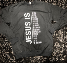 Load image into Gallery viewer, Jesus Is Crewneck Sweatshirt
