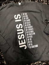 Load image into Gallery viewer, Jesus Is Crewneck Sweatshirt
