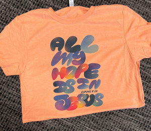 All My Hope Short-Sleeve Tee